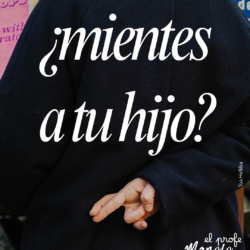 ¿mientes a tu hijo?